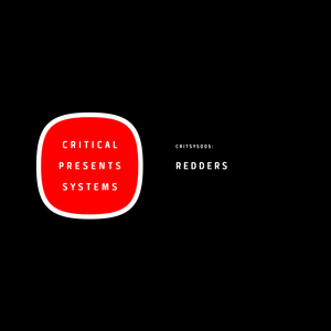 Critical Presents: Systems 005 - The Redders EP (EP)
