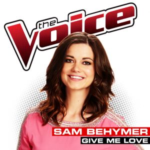 Give Me Love (The Voice Performance) (Single)