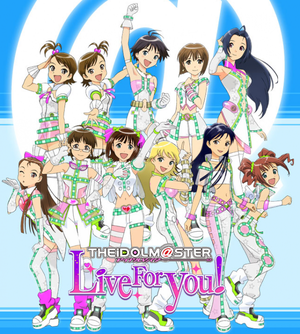 The Idolmaster: Live for You!