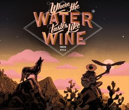 image-https://media.senscritique.com/media/000019163554/0/where_the_water_tastes_like_wine.jpg