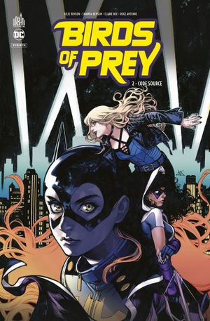 Code Source - Birds of Prey (Rebirth), tome 2