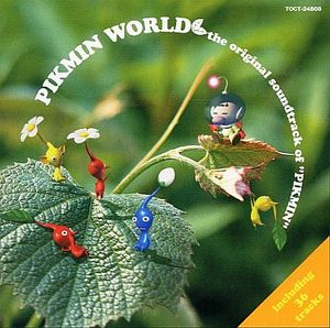 PIKMIN WORLD the original soundtrack of "PIKMIN" (OST)