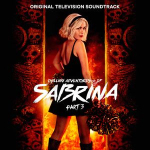 Chilling Adventures of Sabrina: Pt. 3 (Original Television Soundtrack) (OST)