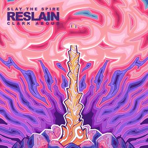 Slay the Spire: Reslain (EP)