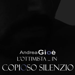 L'ottimista! (...in copioso silenzio)