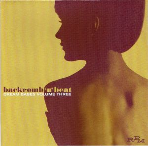Dream Babes, Volume 3: Backcomb ’n’ Beat