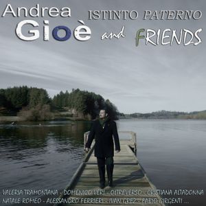 Andrea Gioè & Friends - Istinto Paterno