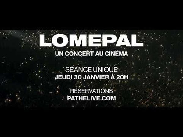 Lomepal, un concert au cinéma