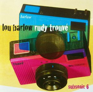 Lou Barlow / Rudy Trouvé