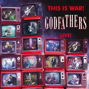 This Is War! The Godfathers Live!