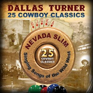 25 Cowboy Classics: Nevada Slim Signing Songs