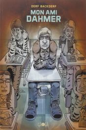 Couverture Mon ami Dahmer Couverture Mon ami Dahmer