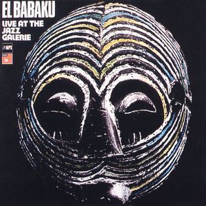El Babaku: Live At The Jazz Galerie
