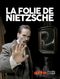 La folie de Nietzsche