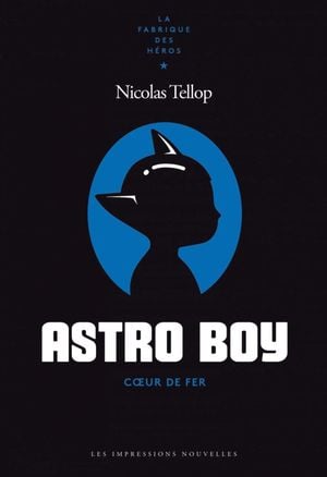 Astro Boy. Cœur de fer