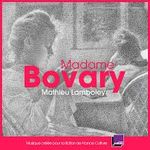 Pochette Madame Bovary (Bande originale de la fiction France Culture) (OST)