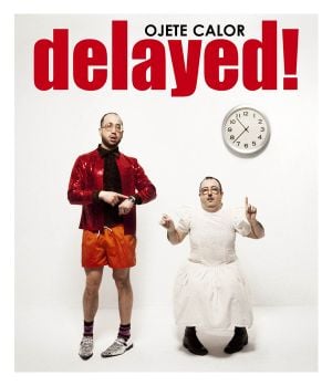 Delayed!