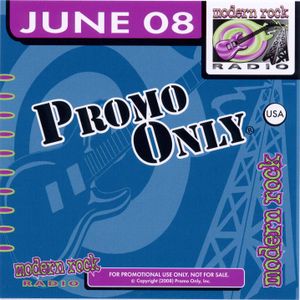 Promo Only: Modern Rock Radio, June 2008
