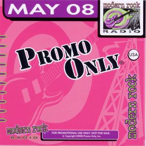 Promo Only: Modern Rock Radio, May 2008