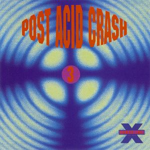 Post Acid Crash, Volume 3