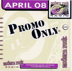 Promo Only: Modern Rock Radio, April 2008