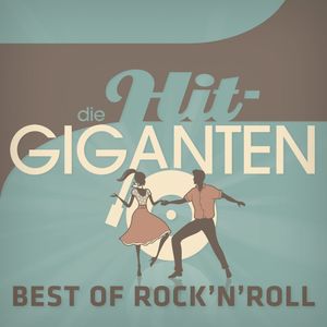 Die Hit-Giganten: Best of Rock'n'Roll