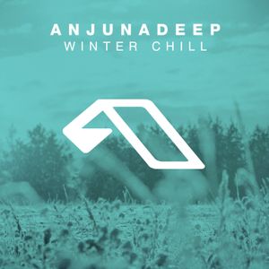 Anjunadeep presents Winter Chill