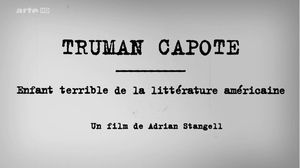 Truman Capote - Enfant terrible de la littérature américaine