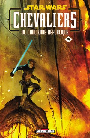 Le Dernier Combat - Star Wars : Chevaliers de l'Ancienne République, tome 9