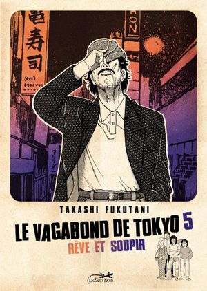 Rêve et soupir - Le Vagabond de Tokyo, tome 5
