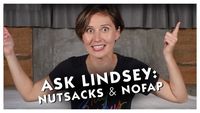 ASK LINDSEY: Nutsacks and NoFap