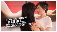 How to Show Desire with Celeste and Danielle of the Somatica Institute