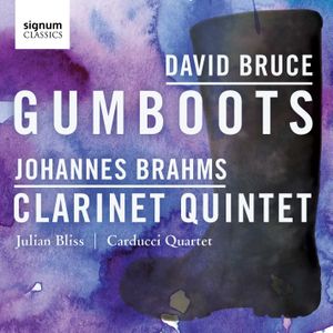 Bruce: Gumboots / Brahms: Clarinet Quintet