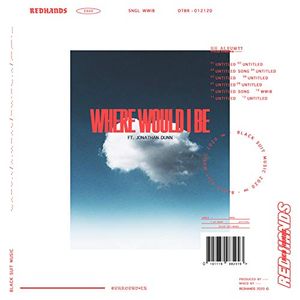 Where Would I Be (Single)