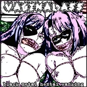 Black Metal Hentai Wanking (Single)