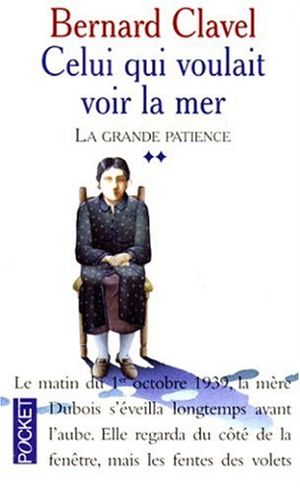 Celui qui voulait voir la mer - La Grande Patience, tome 2