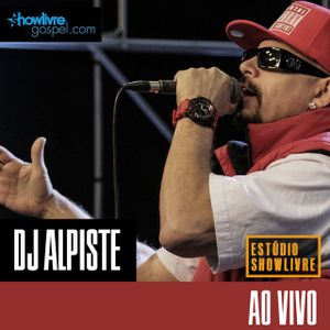 DJ Alpiste no Estúdio Showlivre Gospel (Live)