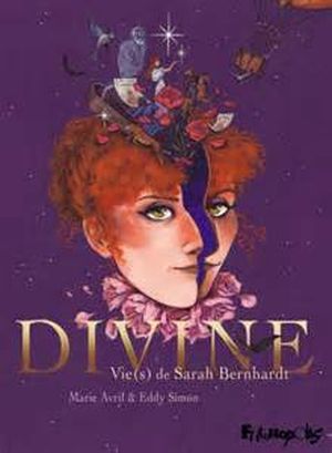 Divine - Vie(s) de Sarah Bernhardt