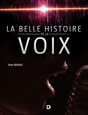 la belle histoire de la voix