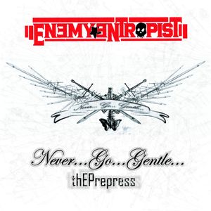 Never Go Gentle: thEPrepress (EP)