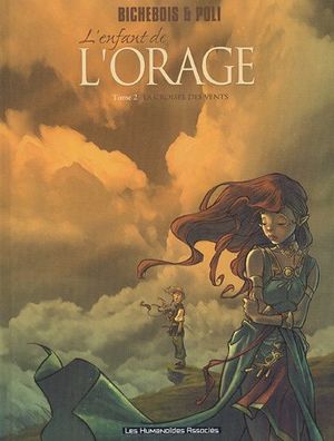 La Croisée des vents - L'Enfant de l'orage, tome 2