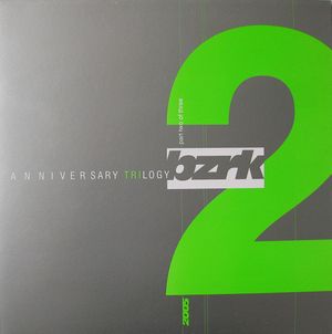 Bzrk Anniversary Trilogy Part. 2