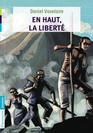 En haut, la liberté