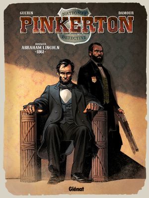 Dossier Abraham Lincoln : 1861 - Pinkerton, tome 2