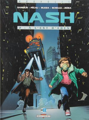 À l'est d'Eden - Nash, tome 2