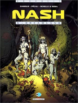 Dreamland - Nash, tome 6