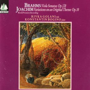 Brahms: Viola Sonatas, op. 120 / Joachim: Variations on an Original Theme, op. 10