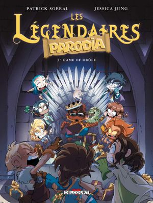 Game of Drôle - Les Légendaires Parodia, tome 5