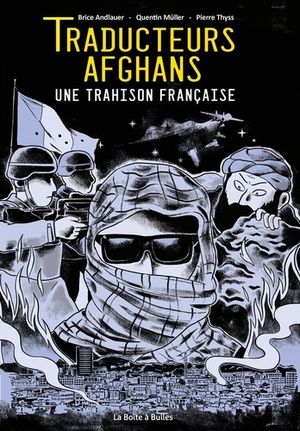 Traducteurs afghans - Une trahison française