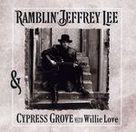 Pochette Ramblin' Jeffrey Lee & Cypress Grove With Willie Love
